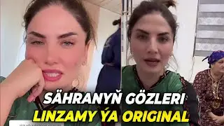 SÄHRANYŇ GÖZLERI LINZAMY?