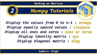 Numpy Tutorials Part 2 : arange, linspace, ones, zeros and diag in Python