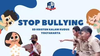 STOP BULLYING - Lomba Dokter Kecil Tingkat Kota Yogyakarta - SD Kristen Kalam Kudus Yogyakarta 2023