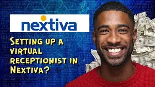 Setting up a virtual receptionist in Nextiva