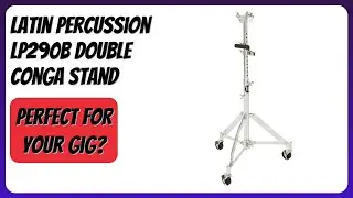 REVIEW (2026): Latin Percussion LP290B Double Conga Stand. Features