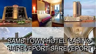 Sams Town Hotel  Casino Shreveport  Shreveport Hotels Louisiana