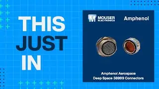 Разъемы Amphenol Aerospace Deep Space 38999: последние новости | Mouser Electronics