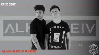 ALKA & FEIV RADIO - EP.001