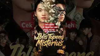 IBLIS TOPENG MISTERIUS #dracin #dramachina #subindo #fulleps #viral