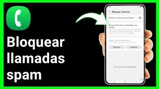C&oacute;mo bloquear llamadas spam en Android || Actualizado