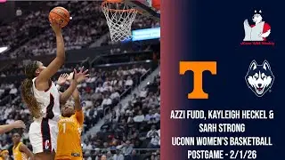 Azzi Fudd, Kayleigh Heckel, Sarah Strong: UConn women’s basketball postgame (Tennessee) - 2/1/26