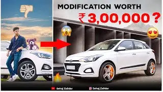 My Car Got Completely Modified | Hyundai i20 Modifications | Sehaj Zaildar