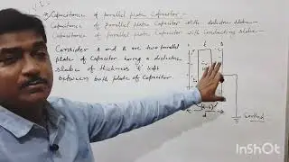 Capacity of parallel plate capacitor with dielectric slbe. 