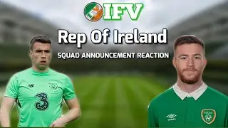 Rep Of Ireland v Slovakia | Euro 2020 Playoff | Squad Announcement Reaction!