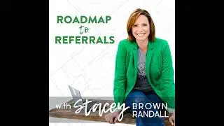 Ep #256: Your Referral Ecosystem