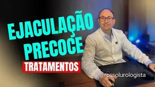 Tratamentos para ejacula&ccedil;&atilde;o precoce