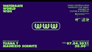 WatergateWorldWide #10 Tijana T & Maurizo Schmitz