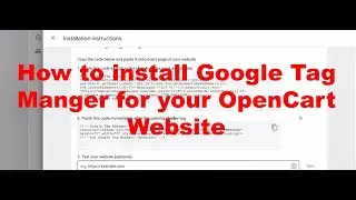 How to add Google Tag Manager or GTM in your OpenCart Website step by step guide