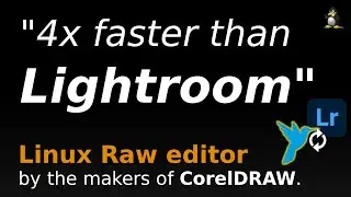 Редактор RAW-файлов для Linux от Corel, работающий в 4 раза быстрее, чем Lightroom. Прощай, Darkt...