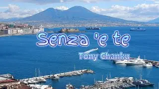 Senza 'e te - Tony Chanku