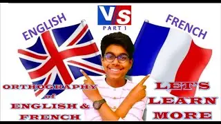 Orthography of English & French | Let's Learn More