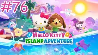 Hello Kitty Island Adventure Playthrough Part 76 - Plush Deliveries