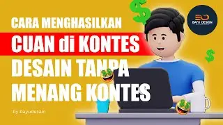 Cara CUAN di Kontes Desain tanpa Menang Kontes