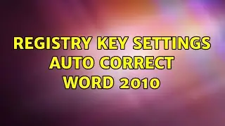 Registry key settings auto correct Word 2010