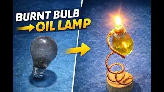 Burnt Light Bulb &rarr; Oil Lamp | Amazing DIY Recycling Idea