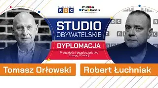 Przyszłość i bezpieczeństwo Europy i Francji | Studio Obywatelskie: prof. Tomasz Orłowski