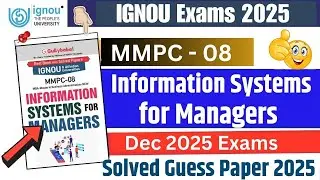 IGNOU MMPC 08 Sample Paper || MMPC 08 Important Questions | MMPC 08 Information Systems for Managers