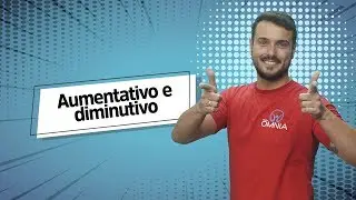 Aumentativo e diminutivo - Brasil Escola