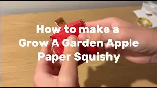 PAPER DIY GROW A GARDEN APPLE SQUISHY TUTORIAL