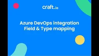Azure DevOps integration Field & Type mapping