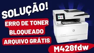 TONER BLOQUEADO HP M428FDW | Como resolver passo a passo (2025)
