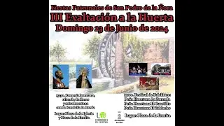 3a. Exaltación a la Huerta (Fiestas Patronales La Ñora 2024). Domingo 23-Junio-2024.