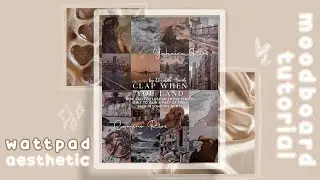 how to make a wattpad aesthetic - moodboard tutorial || graphics