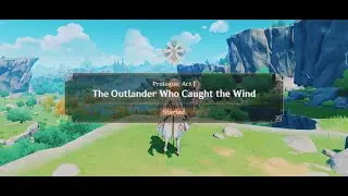 Prologue: Act 1 :The Outlander Who Caught The Wind (Genshin Impact) Walkthrough Gameplay