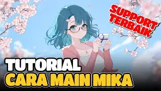 FULL GUIDE & BUILD FOR PLAYING MIKA, THE BEST SUPPORT IN THIS GAME - Chaos Zero Nightmare
