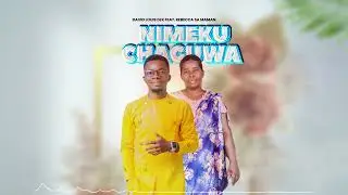 (NIMEKUCHAGUA) By David Louis DLK Feat Rebecca sa Maman                              Official  Audio