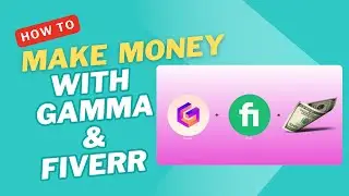 Fiverr + Gamma = Money! | Make Money with Gamma and Fiverr