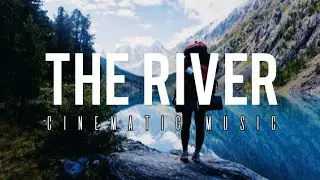 Inspiring Indie Pop - The River ( No Copyright Music )