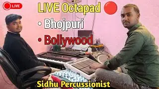 🎵 LIVE Octapad Performance | Bhojpuri & Bollywood Beats 🔥 | Sidhu Percussionist