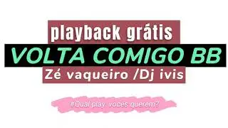 Playback gratis piseiro pisadinha (Volta comigo )Z&eacute; vaqueiro /Dj ivis
