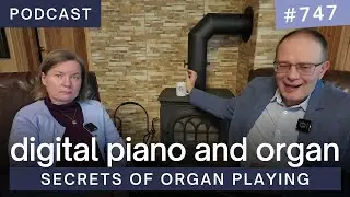 SOPP747: Can digital piano help learn to play the organ?