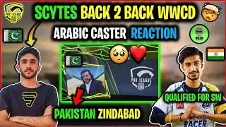 ARABIC CASTER REACTION ON SCYTES 🇵🇰 BACK TO BACK CHICKEN PMPL ARABIA | GXR 🇮🇳 QUALIFIED