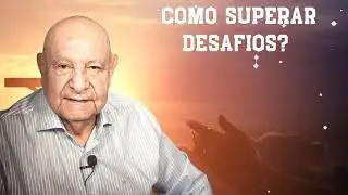 Como Superar Desafios?  -  Pr.Bullón