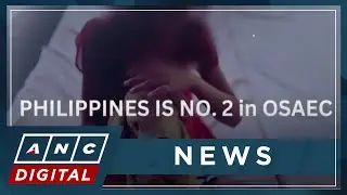 Study: PH ranks second worldwide in cases of online sexual abuse, children exploitation | ANC
