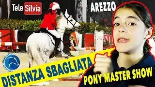 SALTO OSTACOLI - QUANDO LA DISTANZA E' SBAGLIATA - GARE PONY MASTER SHOW 2019 - Arezzo