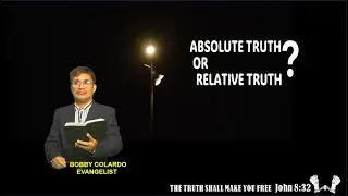 Absolute truth or Relative truth?