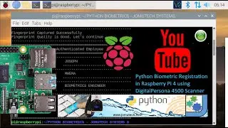 Raspberry Pi Python Biometric Enrollment and Registration using a DigitalPersona 4500 Finger Scanner