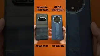 Nothing Phone 3A vs Oppo F27 Pro+ &ndash; The Winner Might Surprise You! #shorts
