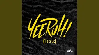 Yeeruh!