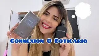 Perfume Connexion - O Boticário.